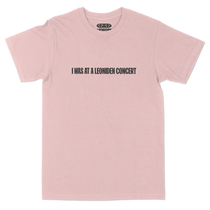 T-Shirt | I was at a Leoniden concert